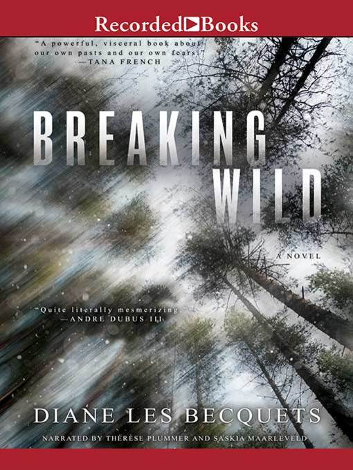 Title details for Breaking Wild by Diane Les Becquets - Available